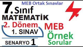 7 Sınıf  Matematik  2 Dönem 1 Ortak Yazılı  Senaryo 1  1 yazılı  MEB Örnek Sınav Soruları [upl. by Aimo]