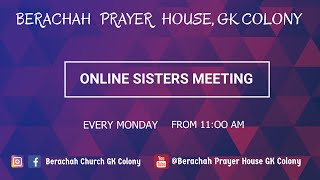 SISTERSMEETING  11072022 Berachah Prayer House GK Colony [upl. by Nele]