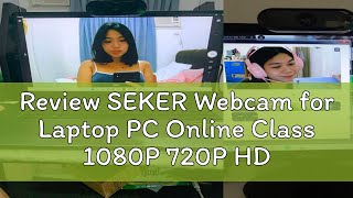 Review SEKER Webcam for Laptop PC Online Class 1080P 720P HD USB Web Camera with Mic [upl. by Atled180]