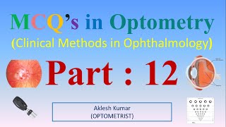 MCQs in Optometry Clinical Methods in Ophthalmology Part 12 [upl. by Pattani381]