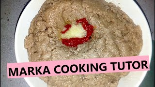 How to cook quotMarkaquot Recipe  best food cooking tips and steps in detail by Sinedu Tolal [upl. by Herby]