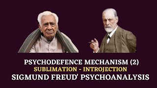 Sublimation  Introjection  Freuds Defense Mechanisms  Dr HS Sinha [upl. by Adnyc]