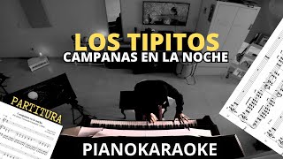 Los Tipitos  Campanas en la noche Partitura  PianoKaraoke [upl. by Loar989]