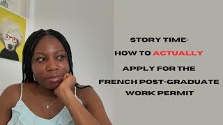 STORY TIME How to ACTUALLY get the French postgraduate work permit APS [upl. by Sukin682]