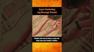 Super Comforting Leg Massage Tutorial [upl. by Latta]