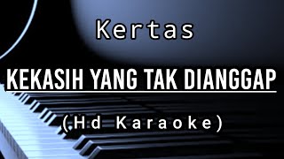 Kekasih Yang Tak Dianggap  Kertas  Hd Karaoke [upl. by Thia562]