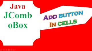 Java Custom JComboBox  Add Button In Cells and Handle Events [upl. by Eikcuhc]