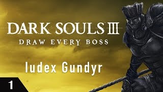 Dark Souls 3 Draw Every Boss  Iudex Gundyr [upl. by Sheets]