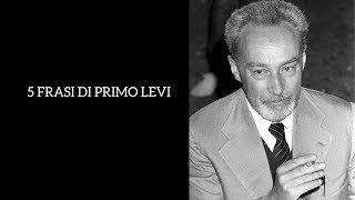 Primo Levi 5 frasi da non dimenticare [upl. by Stoughton]