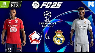 FC 25  Lille vs Real Madrid  UEFA Champions League 2425  PC Gameplay 1080P [upl. by Eilojne]