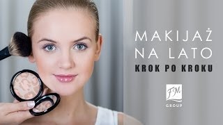 FM GROUP MAKE UP  Błyskawiczny makijaż na lato  KROK PO KROKU [upl. by Charlotte]