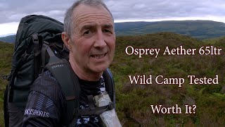 Is the Osprey Aether 65L Backpack the BEST for Wild Camping [upl. by Irah]