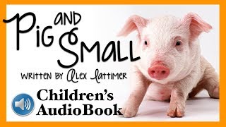 Childrens Audiobook Pig and Small  Read Aloud book Learn English with Subtitles [upl. by Nnyre]