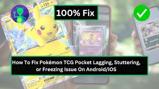 How To Fix Pokémon TCG Pocket Lagging Stuttering or Freezing Issue on AndroidiOS [upl. by Errehs916]