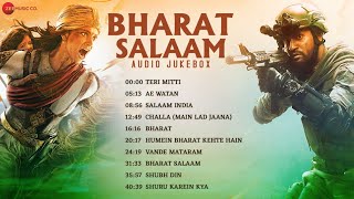 Bharat Salaam  Patriotic Songs  Teri Mitti Ae Watan Bharat amp More  Independence Day [upl. by Evey]