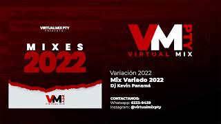 MIX VARIADO 2022  DJ KEVIN PANAMÁ  Variación Mix 2022 [upl. by Airdnek]