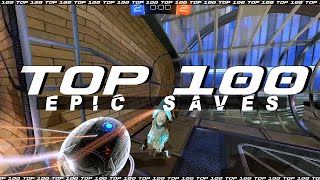 ROCKET LEAGUE TOP 100 EPIC SAVES [upl. by Nigel]