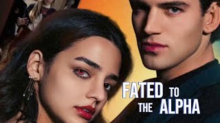 Fated To The Alpha Full Movie Review [upl. by Richia474]