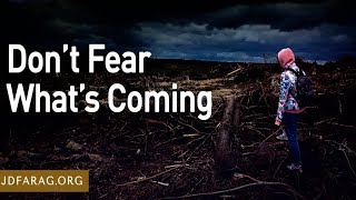 Biblical Prophecy  Dont Fear Whats Coming  JD Farag [upl. by Acinorehs]