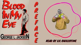 Blood In My Eye by George L Jackson Audiobook Preface [upl. by Epuladaugairam169]