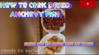 how to cook anchovy fishCara memasakIkan Teri kering [upl. by Odelet]