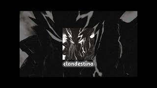 clandestina slowed and reverb [upl. by Wartow]