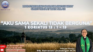 IBADAH MINGGU IV GMIST JEMAAT BAIT ALLAH  MINGGU 24 NOVEMBER 2024 [upl. by Holder]