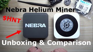 NEBRA Indoor Helium HNT Miner  Unboxing Comparison amp Important Details [upl. by Dougy630]