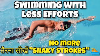 Swim with Less Efforts No More Shaky Strokes Swimming Tips For Beginners Swimming Classes [upl. by Gulgee1]