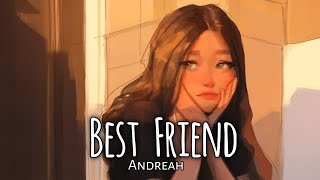 Best Friend  Andreah  Lyric Video [upl. by Wardlaw477]