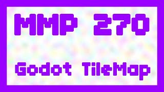 Godot TileMap Part 1  MMP 270 [upl. by Yramliw527]