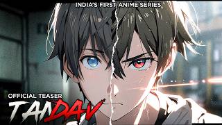 Tandav Official Teaser  Indian Anime Series  Tandav Anime Indias First Anime Series [upl. by Mariano522]