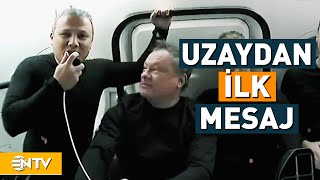 Türk Astronotun Uzaydan Verdiği İlk Mesaj  NTV [upl. by Frangos78]