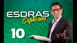 ESDRAS 10  EXPLICADO 🔥  Reavivados por su Palabra  02 DE MARZO 2023 [upl. by Samford]