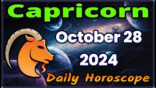 Capricorn ♑ Horoscope October 28 2024 Capricorn Daily Horoscope CapricornHoroscopeOctober [upl. by Oiraved]