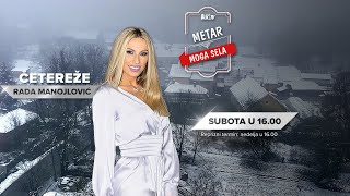 DEVOJČICA IZ MALOG SELA KOJA JE SANJALA VELIKE SNOVE  Rada Manojlović  emisija Metar moga sela [upl. by Mcclees]