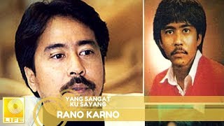 Rano Karno  Yang Sangat Ku Sayang Official Audio [upl. by Adlin913]