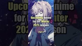 Upcoming Anime for the Winter 2025 season shorts anime fyp [upl. by Ardnnek]