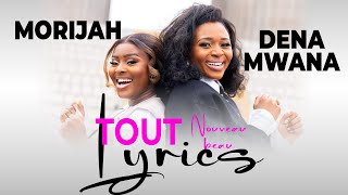 Morijah Dena Mwana  Tout nouveau Tout beau  Paroles  Lyrics [upl. by Oatis]