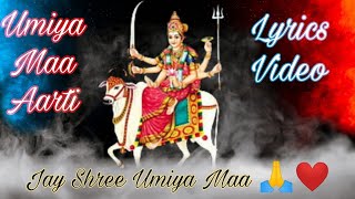 UMIYA MAA NI AARTI  LYRICS VIDEO SAGAR PATEL TEJAL THAKOR  UNJHA UMIYADHAM  umiyamaa [upl. by Frymire]