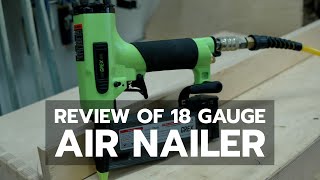 18 Gauge Air Nailer Review [upl. by Lessirg]