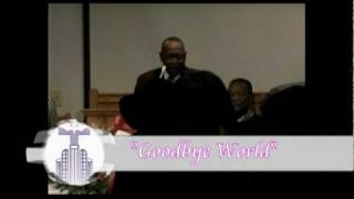 Goodbye World  Deacon Jerome Richardson [upl. by Rawdan]