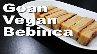 GOAN VEGAN BEBINCA  VEGAN BEBINCA  VEGAN RECIPE  GOAN RECIPE [upl. by Wyly123]