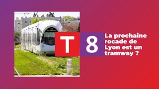 Nouveau tramway T8  la prochaine rocade de Lyon est un tramway [upl. by Atteuqnas845]