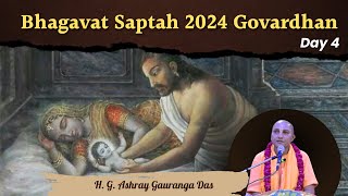 Bhagavat Saptah 2024  Govardhan  Day 4  HG Ashray Gauranga Das [upl. by Erotavlas405]