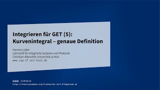 Integrieren für GET 5 Kurvenintegral  genaue Definition Zusatzinformation [upl. by Iveel]