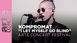 KOMPROMAT quotI Let Myself Go Blindquot  ARTE Concert Festival 2024 [upl. by Anitahs]