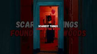 SCARIEST THINGS FOUND IN THE WOODS😱 creepy scary scaryshorts horrorshorts shorts [upl. by Ennoira]