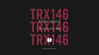 Rene Amesz  Pushing On Extended Mix [upl. by Yentirb]