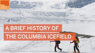 A brief history of the Columbia Icefield [upl. by Nnayllas]